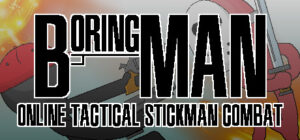 Boring Man – Online Tactical Stickman Combat