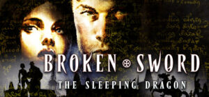 Broken Sword 3 – the Sleeping Dragon (2003)