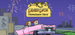 Diner Dash:® Hometown Hero™