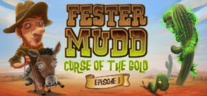 Fester Mudd: Curse of the Gold – Episode 1