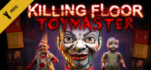 Killing Floor – Toy Master
