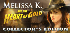 Melissa K. and the Heart of Gold Collector’s Edition