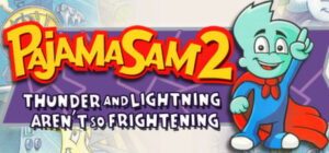 Pajama Sam 2: Thunder And Lightning Aren’t So Frightening