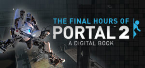 Portal 2 – The Final Hours
