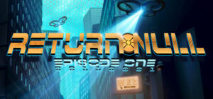 Return NULL – Episode 1
