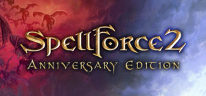 SpellForce 2 – Anniversary Edition