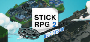 Stick RPG 2: Director’s Cut