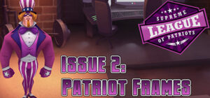 Supreme League of Patriots – Episode 2: Patriot Frames