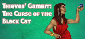 Thieves’ Gambit: The Curse of the Black Cat