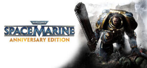 Warhammer 40,000: Space Marine – Anniversary Edition