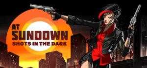 AT SUNDOWN: Shots in the Dark