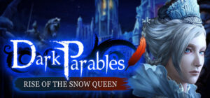 Dark Parables: Rise of the Snow Queen Collector’s Edition