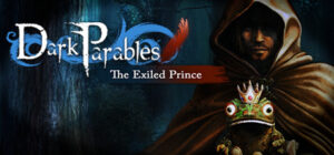 Dark Parables: The Exiled Prince Collector’s Edition