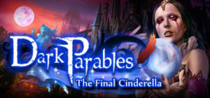 Dark Parables: The Final Cinderella Collector’s Edition