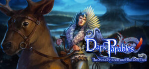 Dark Parables: The Swan Princess and The Dire Tree Collector’s Edition