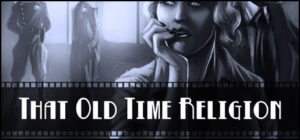 Deadlands Noir – That Old Time Religion