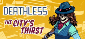 Deathless: The City’s Thirst
