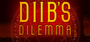 Diib’s Dilemma
