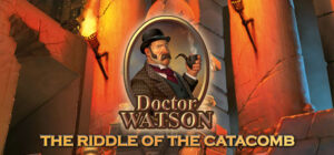 Doctor Watson – The Riddle of the Catacombs