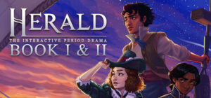 Herald: An Interactive Period Drama – Book I & II