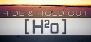 Hide & Hold Out – H2o