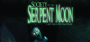 Last Half of Darkness – Society of the Serpent Moon