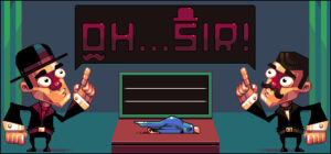 Oh…Sir! Prototype