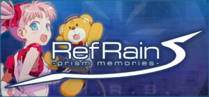 RefRain – prism memories –