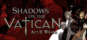 Shadows on the Vatican – Act II: Wrath