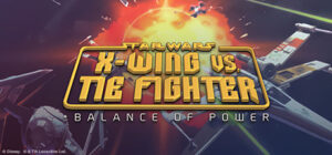 STAR WARS™ X-Wing vs TIE Fighter – Balance of Power Campaigns™