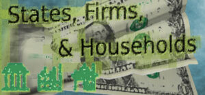 States, Firms, & Households