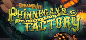 Steampuff: Phinnegan’s Factory