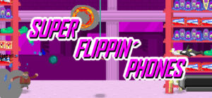 Super Flippin’ Phones