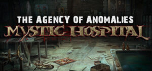 The Agency of Anomalies: Mystic Hospital Collector’s Edition