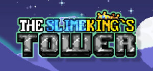The Slimeking’s Tower
