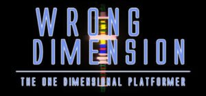 Wrong Dimension – The One Dimensional Platformer