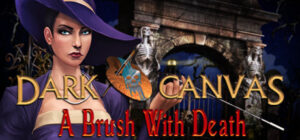 Dark Canvas: A Brush With Death Collector’s Edition
