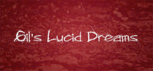Gil’s Lucid Dreams