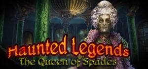 Haunted Legends: The Queen of Spades Collector’s Edition