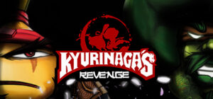 Kyurinaga’s Revenge