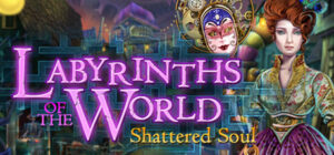 Labyrinths of the World: Shattered Soul Collector’s Edition