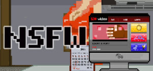 NSFW ~ Not a Simulator For Working