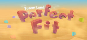 Perfect Fit – Totemland