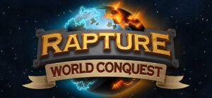 Rapture – World Conquest