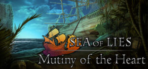 Sea of Lies: Mutiny of the Heart Collector’s Edition