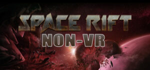 Space Rift NON-VR – Episode 1