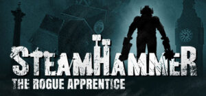 SteamHammerVR – The Rogue Apprentice