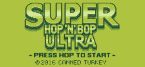 Super Hop ‘N’ Bop ULTRA