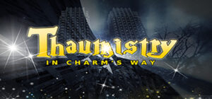Thaumistry: In Charm’s Way