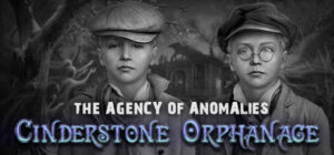 The Agency of Anomalies: Cinderstone Orphanage Collector’s Edition